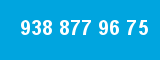 938 877 96 75
